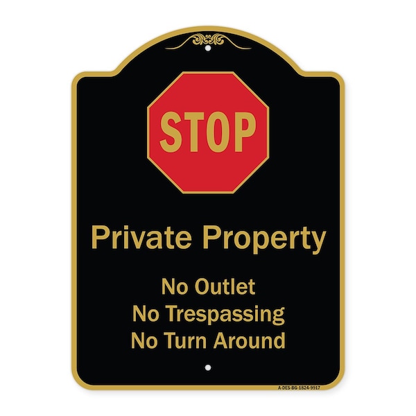 Designer Series-Private Property No Outlet No Trespassing Or Turn Around With, 24" H, BG-1824-9917